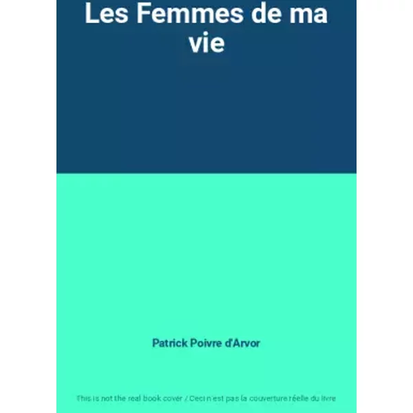 Les Femmes De Ma Vie - Patrick Poivre D'arvor-image