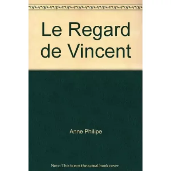 Le Regard De Vincent - Anne Philipe-image