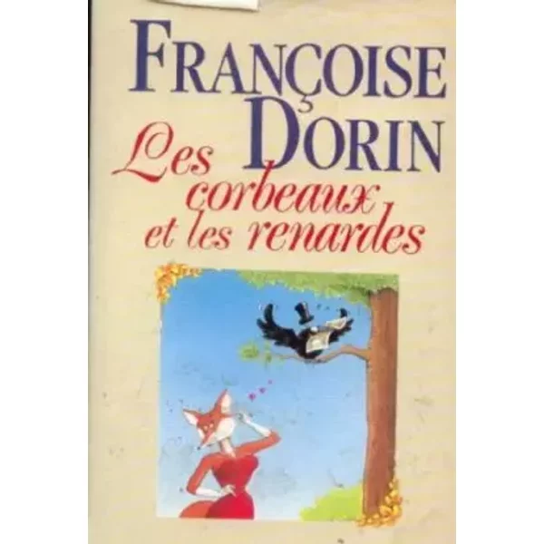 Les Corbeaux Et Les Renardes - Dorin FrançOise-image