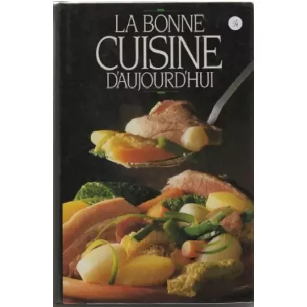 La Bonne Cuisine Aujourd'hui - Collectif-image