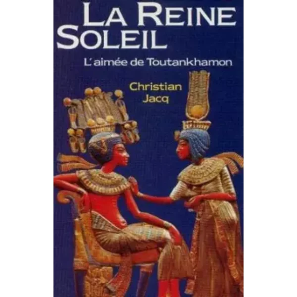 La Reine Soleil L'aiméE De Toutankhamon - Christian Jacq-image