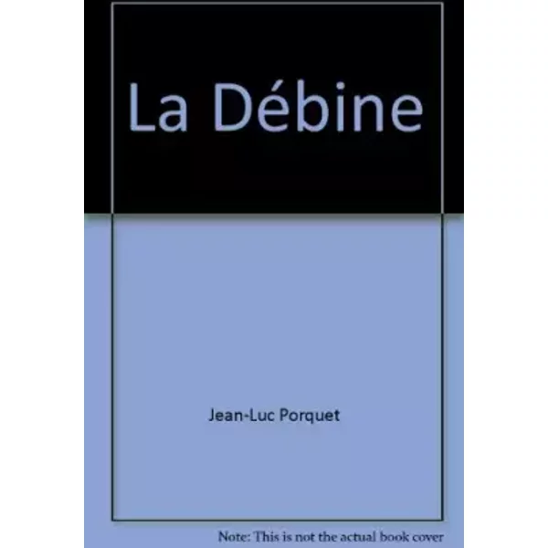 La Débine - Jean-Luc Porquet