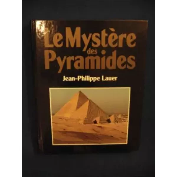 Le MystèRe Des Pyramides - Jean-Philippe Lauer-image
