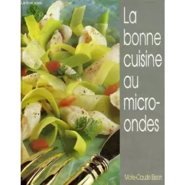 La Bonne Cuisine Au Micro-Ondes - Bisson Marie-Claude-image