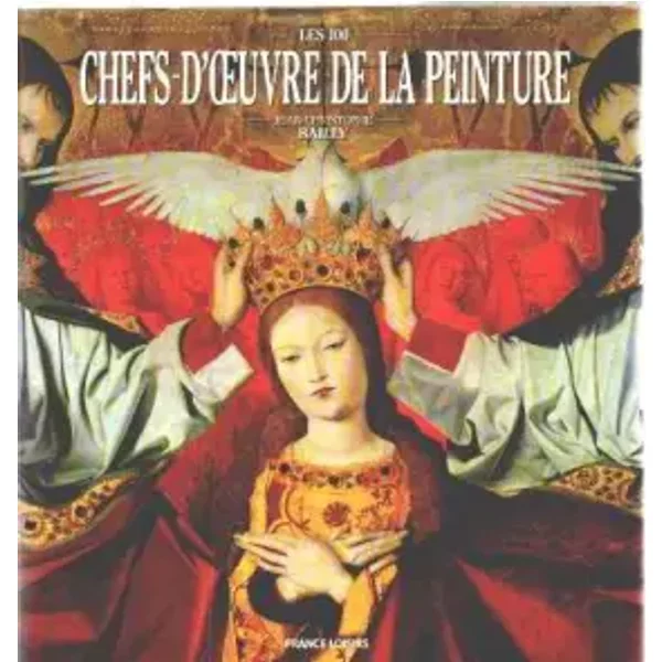 les100 chefs d oeuvre de la peinture - jean christophe bailly