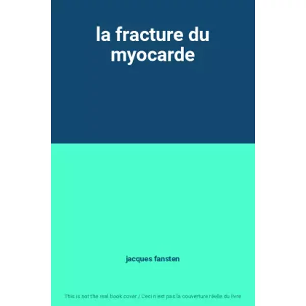 la fracture du myocarde - jacques fansten