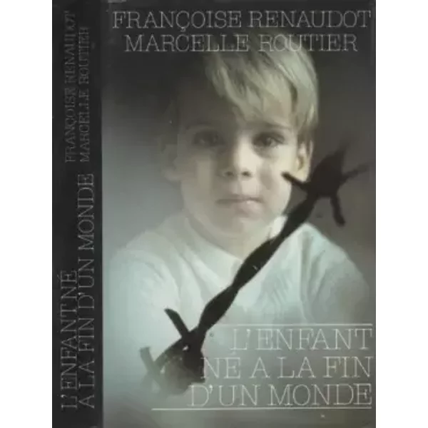 L'enfant Né à La Fin D'un Monde - Renaudot - FrançOise Renaudot Et Marcelle Routier-image
