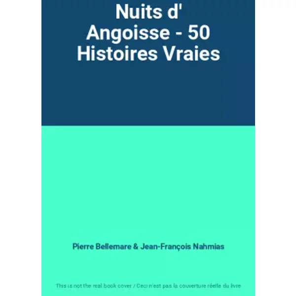 Nuits D' Angoisse - 50 Histoires Vraies - Pierre Bellemare - Jean FrançOis Nahmias-image