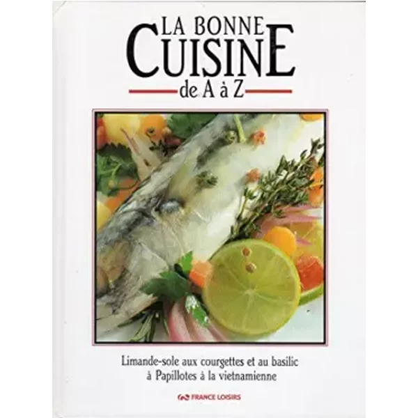 La Bonne Cuisine De A à Z - Tome 6 - Collectif-image