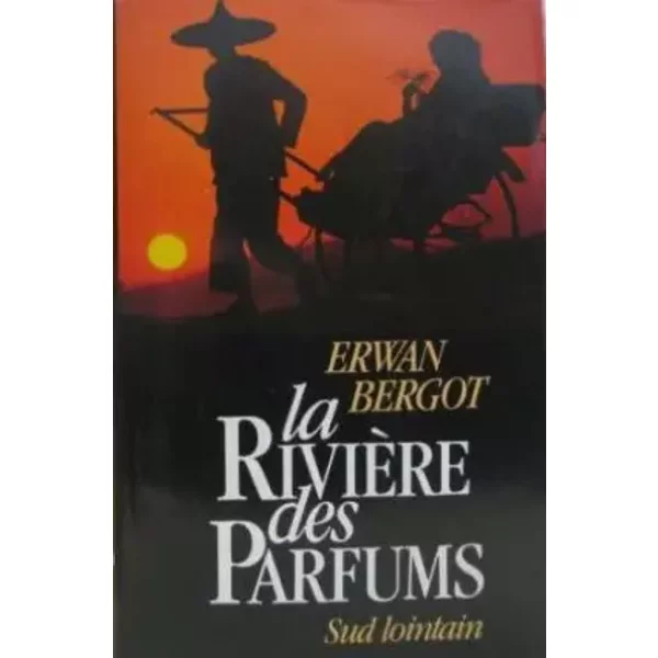 La RivièRe Des Parfums (Sud Lointain T 2) - Bergot Erwan-image
