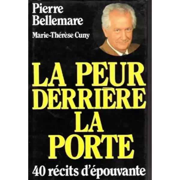 La Peur DerrièRe La Porte - 40 RéCits D'epouvante - Pierre Bellemare-image