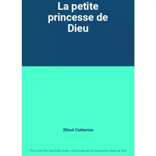 La Petite Princesse De Dieu - Rihoit Catherine-image
