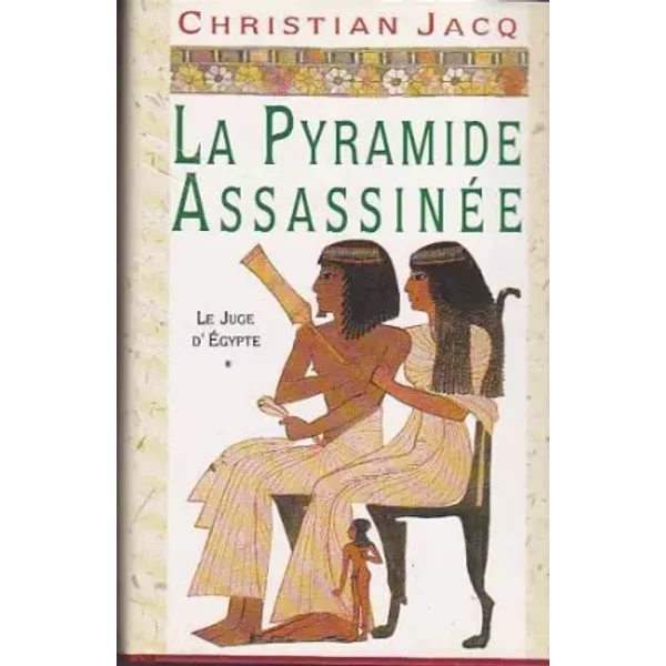 La Pyramide AssassinéE - Christian Jacq-image