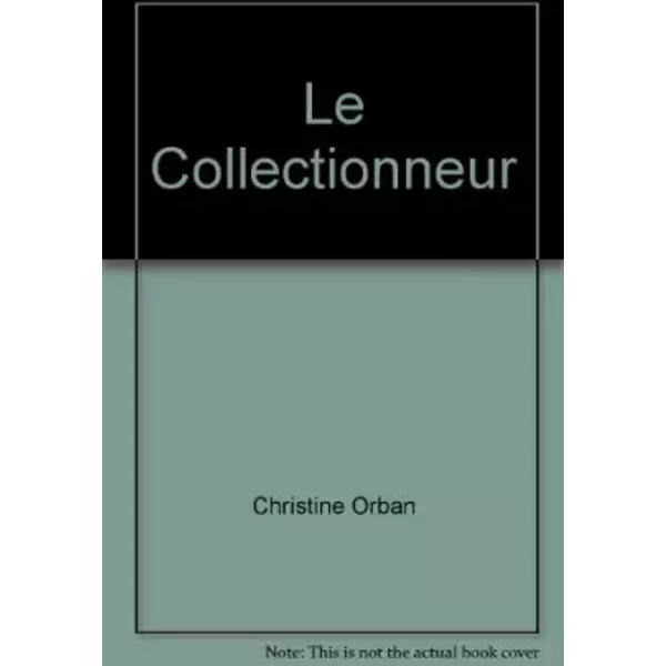 Le Collectionneur - Christine Orban-image