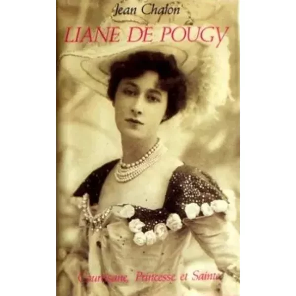 Liane De Pougy - Coutisane, Princesse Et Sainte - Jean Chalon-image