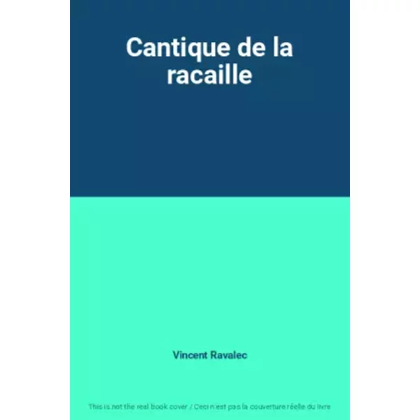 Cantique De La Racaille - Vincent Ravalec-image