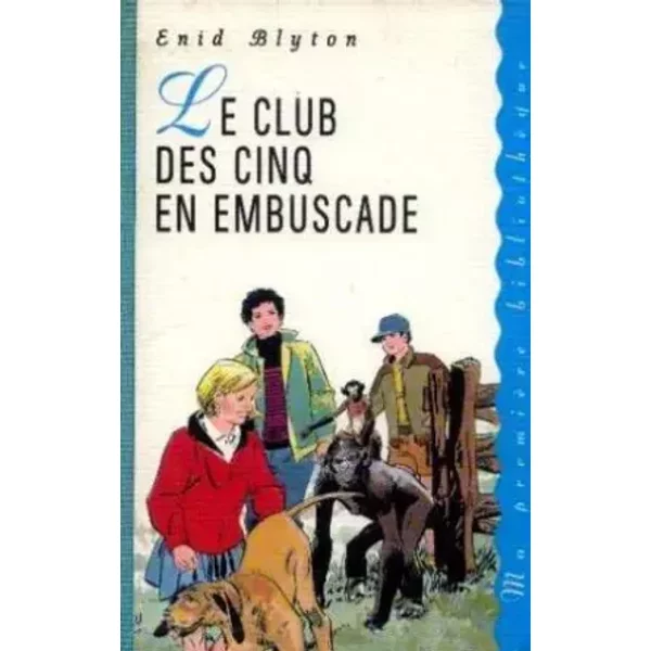 Le Club Des Cinq En Embuscade (Ma PremièRe BibliothèQue) - Enid Blyton, Jean Sidobre-image
