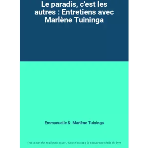 Le Paradis, C'est Les Autres : Entretiens Avec MarlèNe Tuininga - Emmanuelle, MarlèNe Tuininga-image