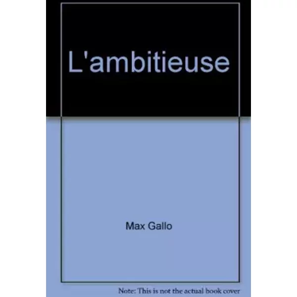 L'ambitieuse - Max Gallo-image