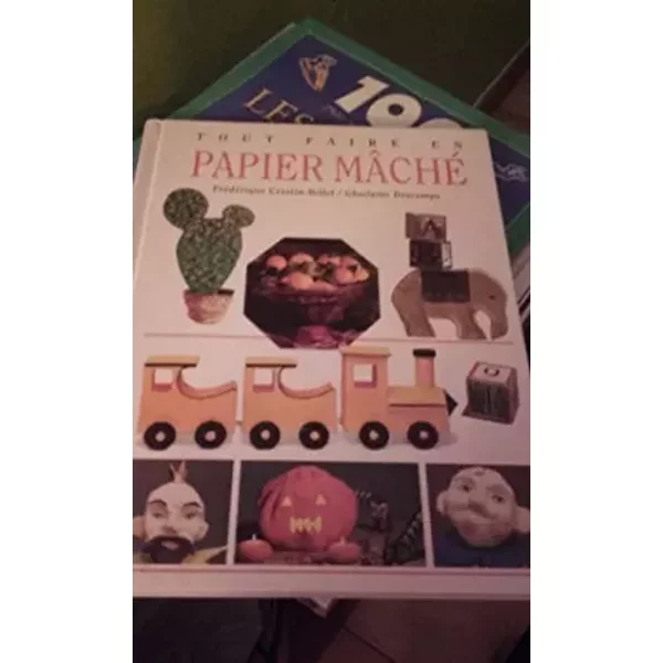 Tout Faire En Papier MâChé - Ghislaine Descamps, FréDéRique Crestin-Billet Et Matthieu Prier-image