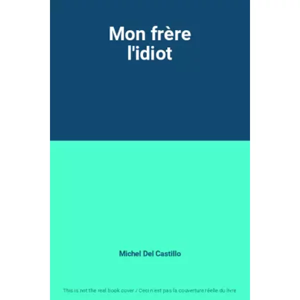 Mon FrèRe L'idiot - Michel Del Castillo-image