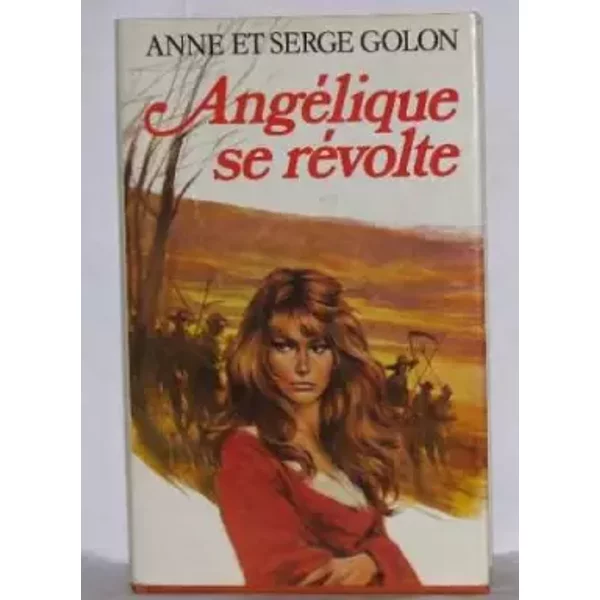 Angelique Se Revolte - Anne Et Serge Golon-image
