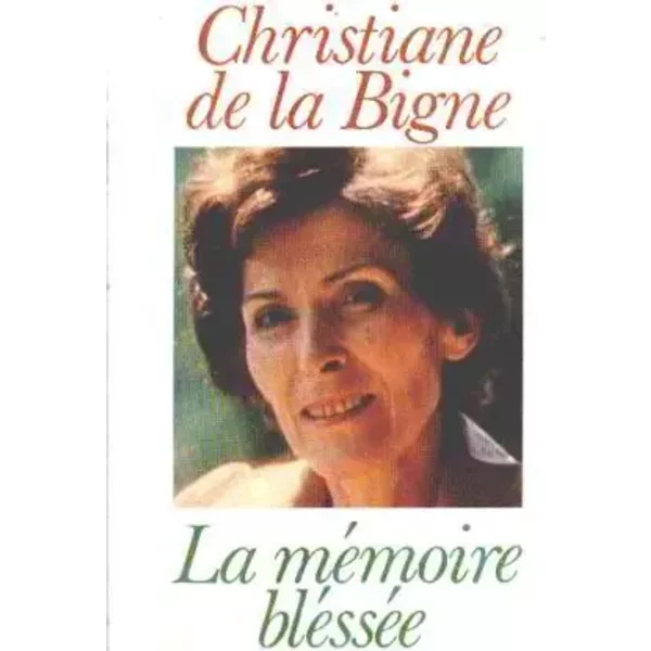 Le Memoire BlesséE - De La Bigne Christiane-image