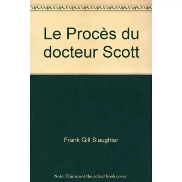 Le ProcèS Du Docteur Scott - Frank G. Slaughter-image