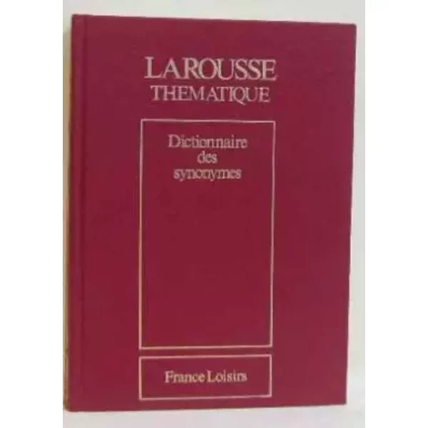 Nouveau Dictionnaire Des Synonymes (Larousse ThéMatique) - 2Mile Genouvrier - Claude DéSirat - Tristant Hordé-image