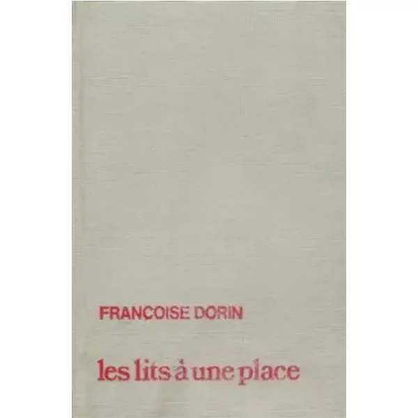 Les Lits à Une Place : Roman Reliure ToiléE éDietur - FrançOise Dorin-image