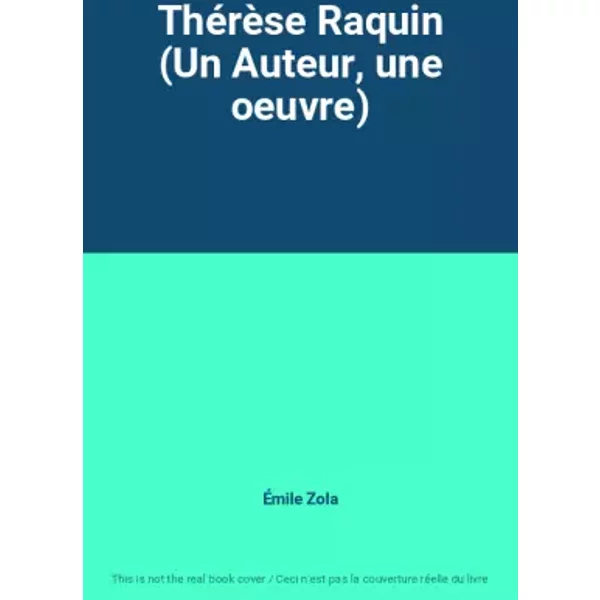 ThéRèSe Raquin (Un Auteur, Une Oeuvre) - ÉMile Zola-image