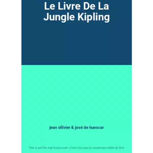 Le Livre De La Jungle Kipling - Jean Ollivier Et José De Huescar-image