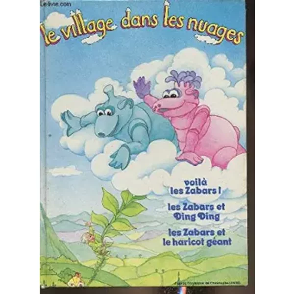 Le Village Dans Les Nuages- Voilà Les Zabars! Les Zabars Et Ding Dong- Les Zabars Et Le Haricot GéAnt - Collectif-image
