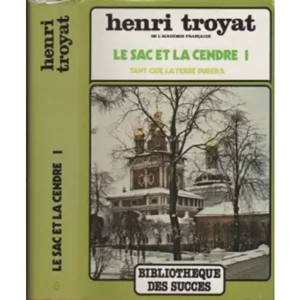 Tant Que La Terre Durera - Le Sac Et La Cendre - Tome I - Henri Troyat-image