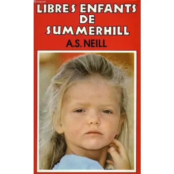 Libres enfants de Summerhill - A.S. Neill
