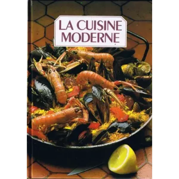 La Cuisine Moderne Tome 5 - FrançOise Bernard, Christiane Couteau, Colette Montrichard-image