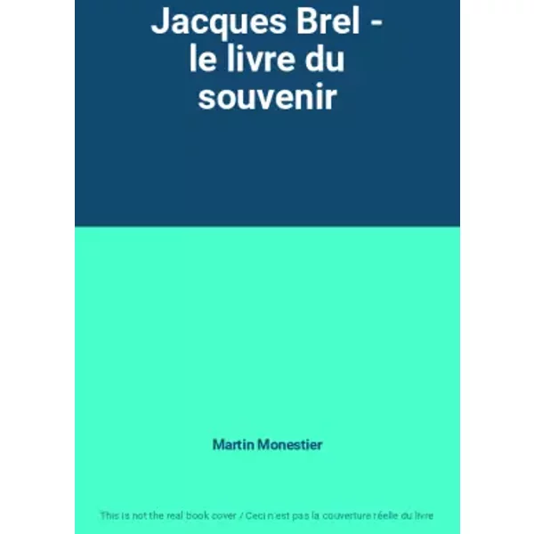 Jacques Brel - Le Livre Du Souvenir - Martin Monestier-image