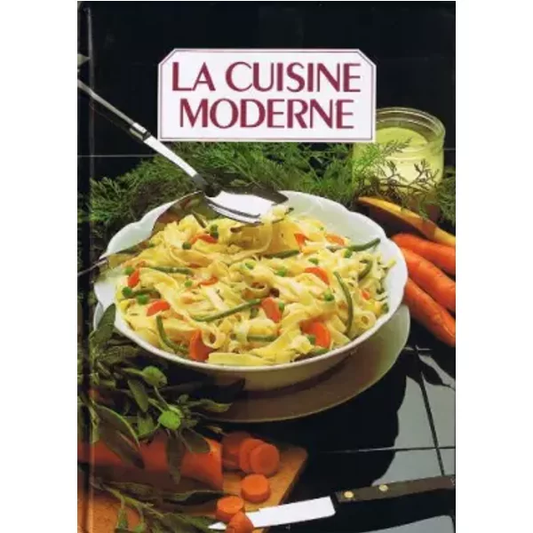 La Cuisine Moderne Tome 6 - FrançOise Bernard-image