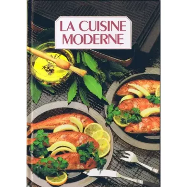 La Cuisine Moderne Tome 7 - FrançOise Bernard, Christiane Coutau, Colette Montrichard-image