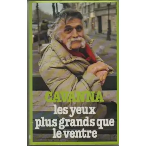 Les Yeux Plus Grands Que Le Ventre - FrançOis Cavanna-image