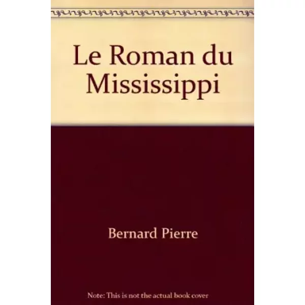 Le Roman Du Mississippi - Bernard Pierre-image