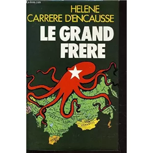 Le Grand FrèRe : L'union SoviéTique Et L'europe SoviéTiséE - HéLèNe CarrèRe D'encausse-image