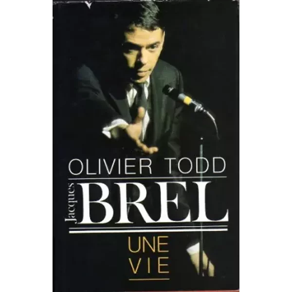 Jacques Brel Une Vie - Olivier Todd-image