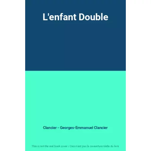 L'enfant Double - Clancier - Georges-Emmanuel Clancier