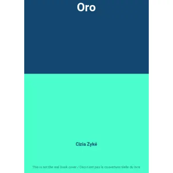 Oro - Cizia Zykë