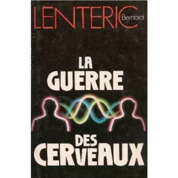 La Guerre Des Cerveaux - LentéRic Bernard-image