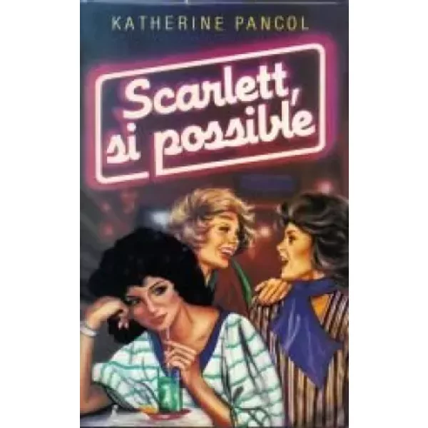 Scarlett, si possible - Katherine Pancol