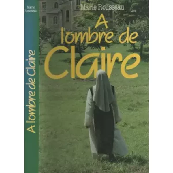 A L'ombre De Claire - Marie Rousseau-image