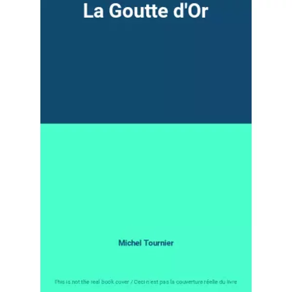 La Goutte D'or - Michel Tournier-image