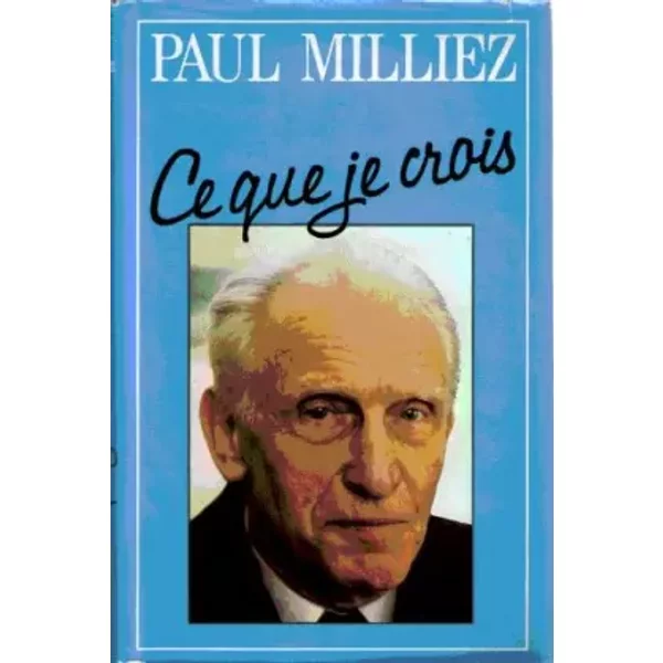Ce Que Je Crois - Milliez Paul-image